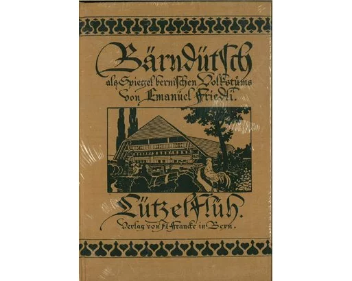 Bärndütsch als Spiegel bernischen Volkstums / Lützelflüh