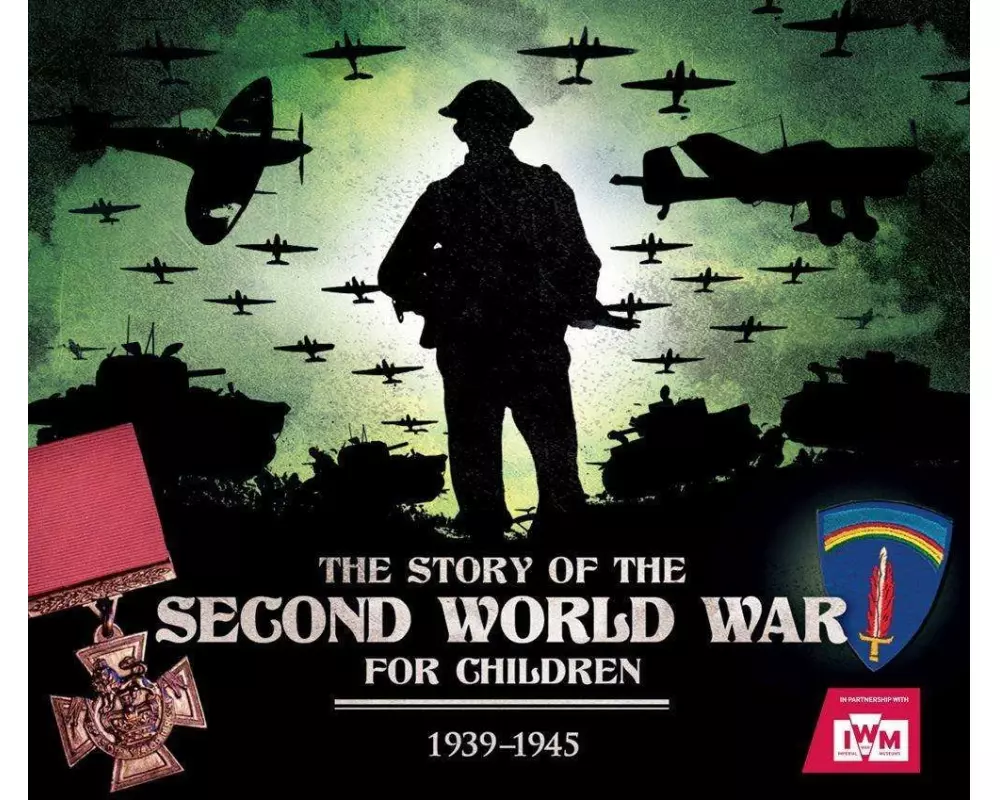 The Story of the Second World War for Children