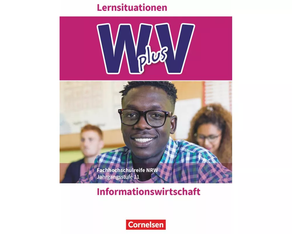 W plus V - Wirtschaft für Fachoberschulen und Höhere Berufsfachschulen - Informationswirtschaft - Fachhochschulreife Nordrhein-Westfalen - Ausgabe 201