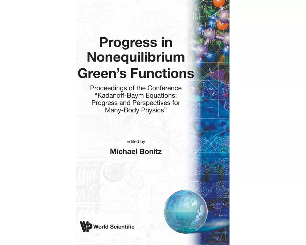 Progress In Nonequilibrium Green's Functions - Proceedings Of The Conference "Kadanoff-baym Equations: Progress And Perspectives For Many-body Physics