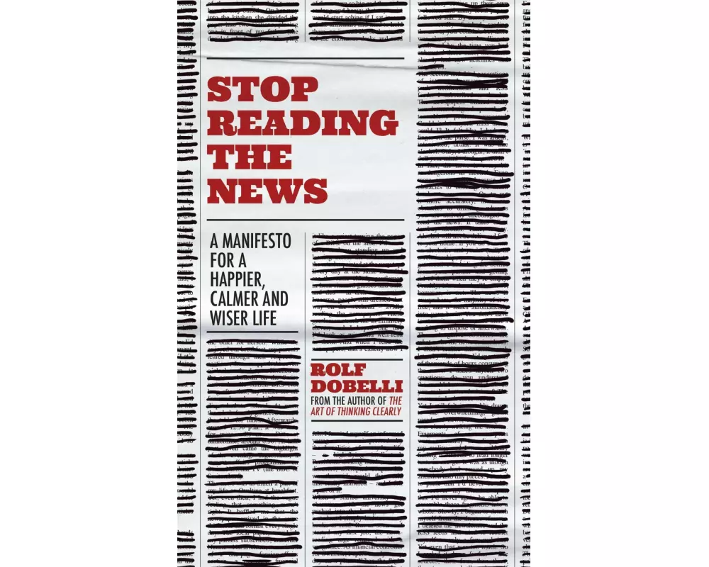 Stop Reading the News