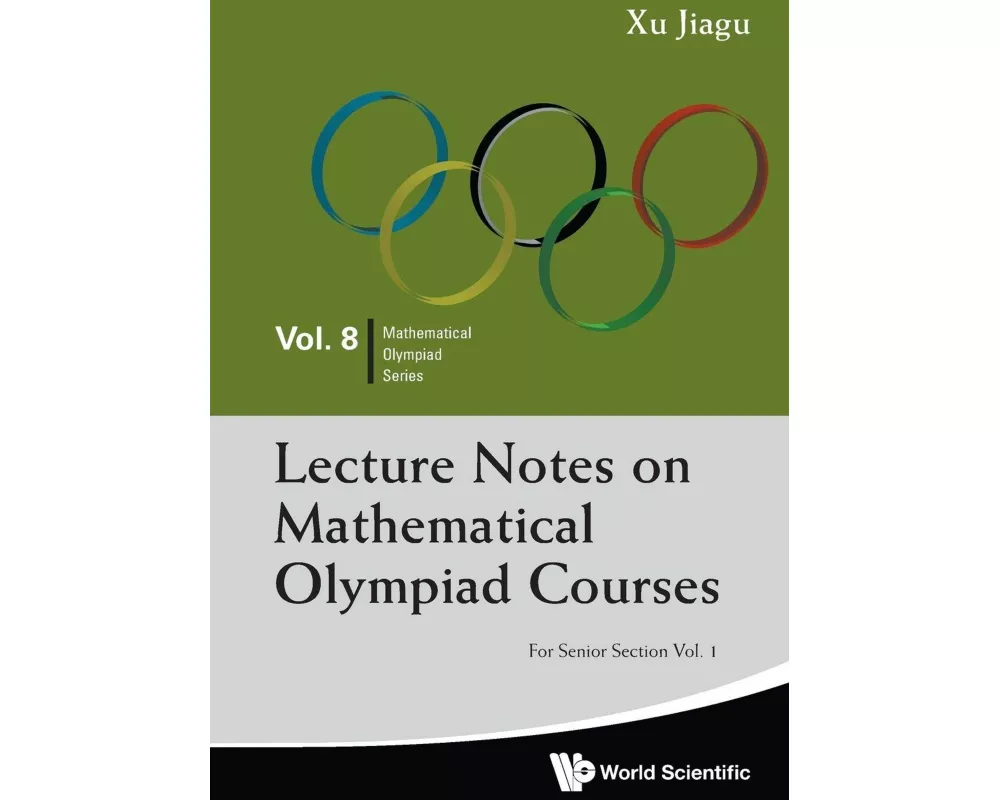 Lecture Notes On Mathematical Olympiad Courses: For Senior Section - Volume 1