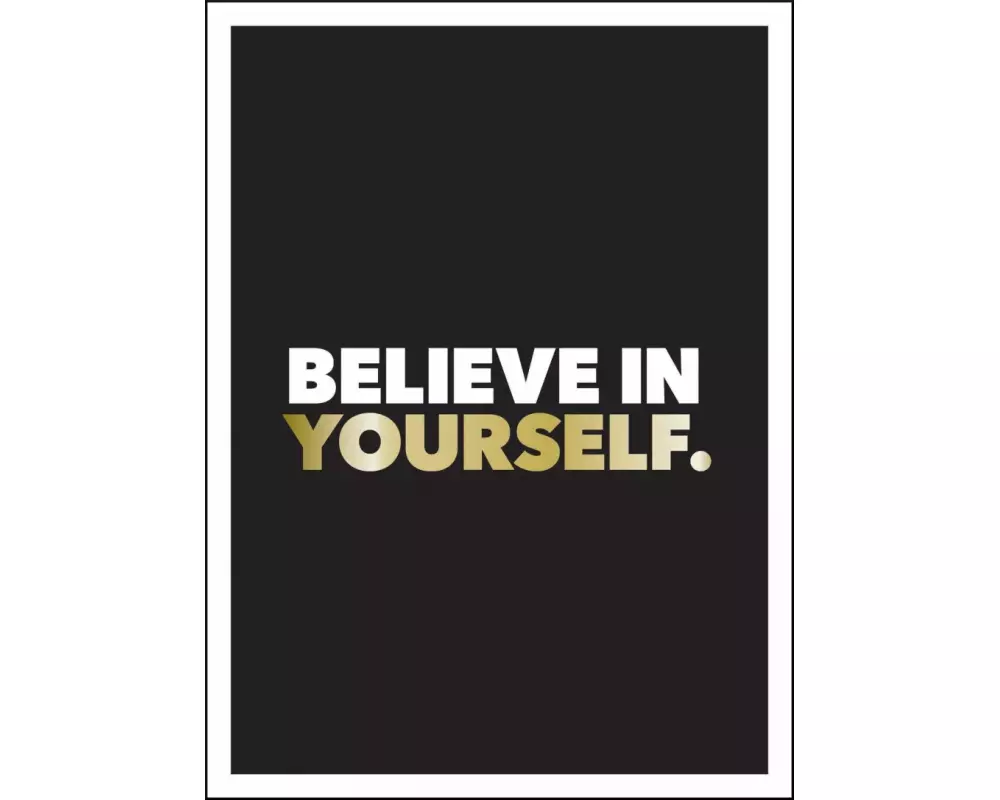 Believe in Yourself