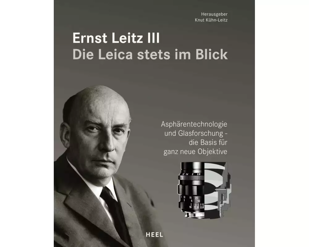 Ernst Leitz III - Die Leica stets im Blick