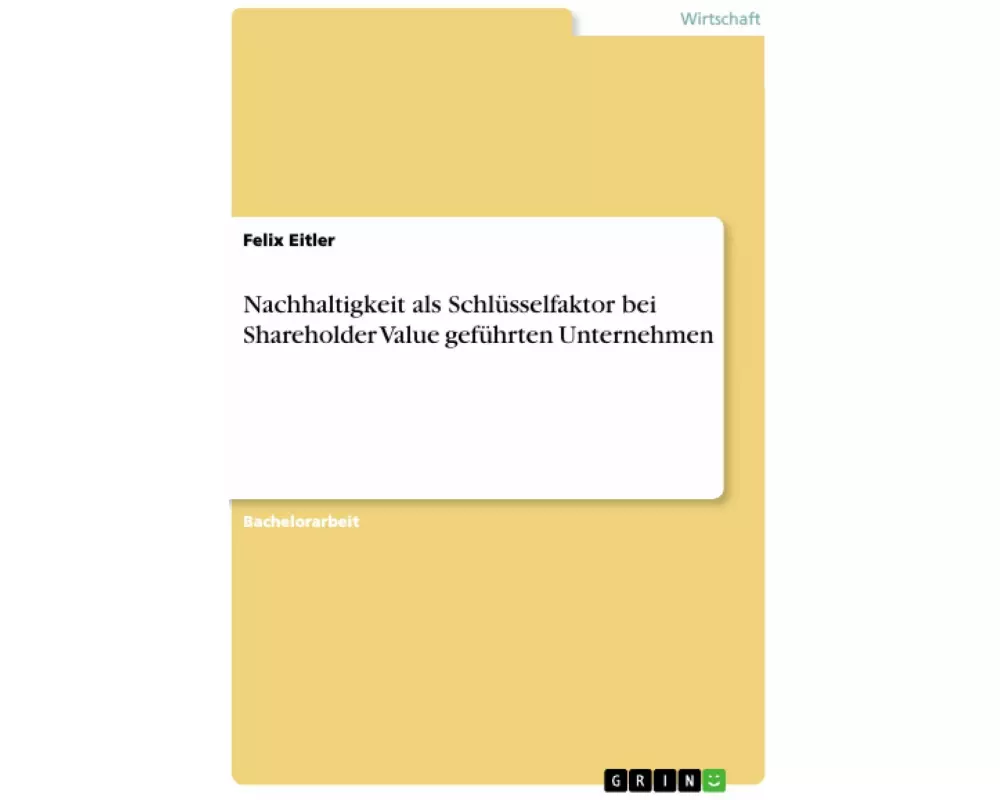 Nachhaltigkeit als Schlüsselfaktor bei Shareholder Value geführten Unternehmen