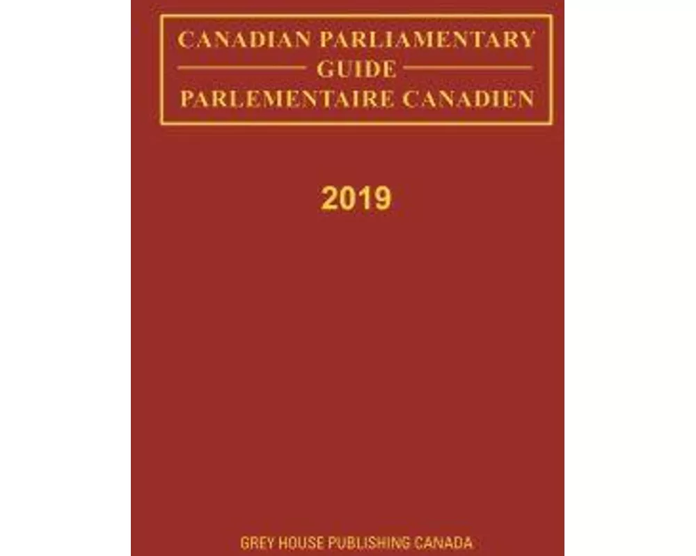 Canadian Parliamentary Guide, 2019