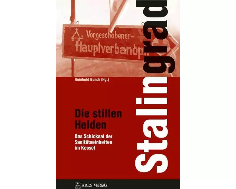 Stalingrad - Die stillen Helden