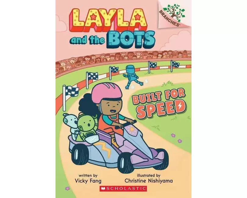 Built for Speed: A Branches Book (Layla and the Bots #2)