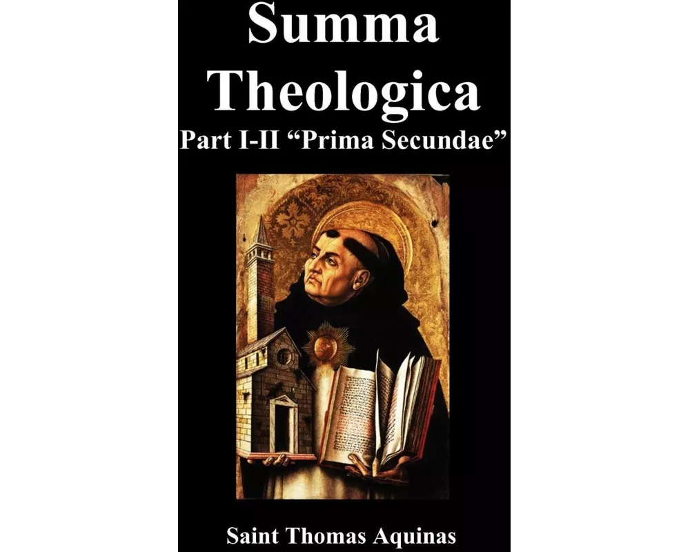 Summa Theologica, Part I-II (Pars Prima Secundae)