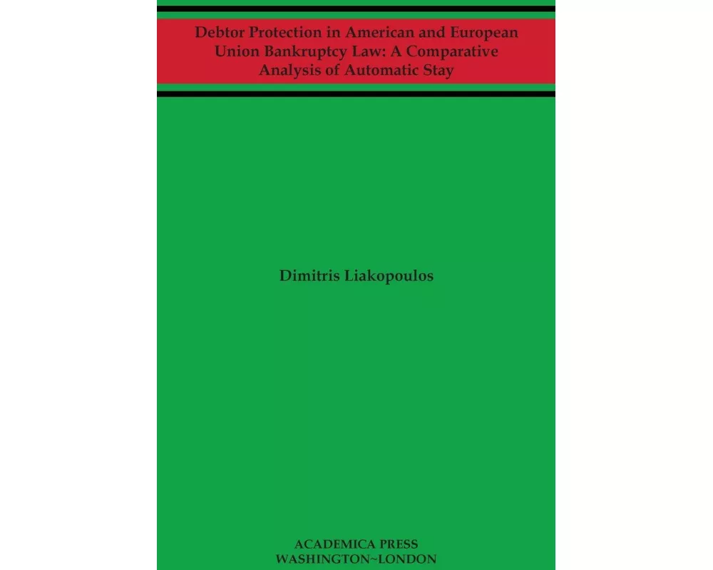 Debtor Protection in American and European Union Bankruptcy Law