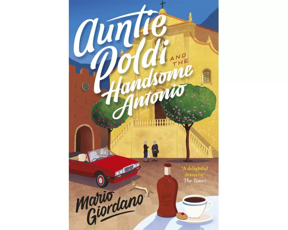 Auntie Poldi and the Handsome Antonio