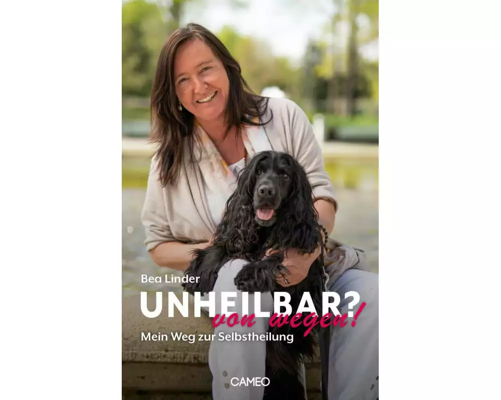 Unheilbar? von wegen!