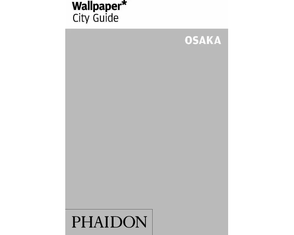 Wallpaper* City Guide Osaka