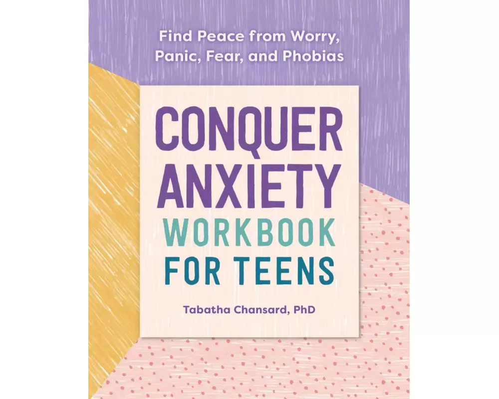Conquer Anxiety Workbook for Teens