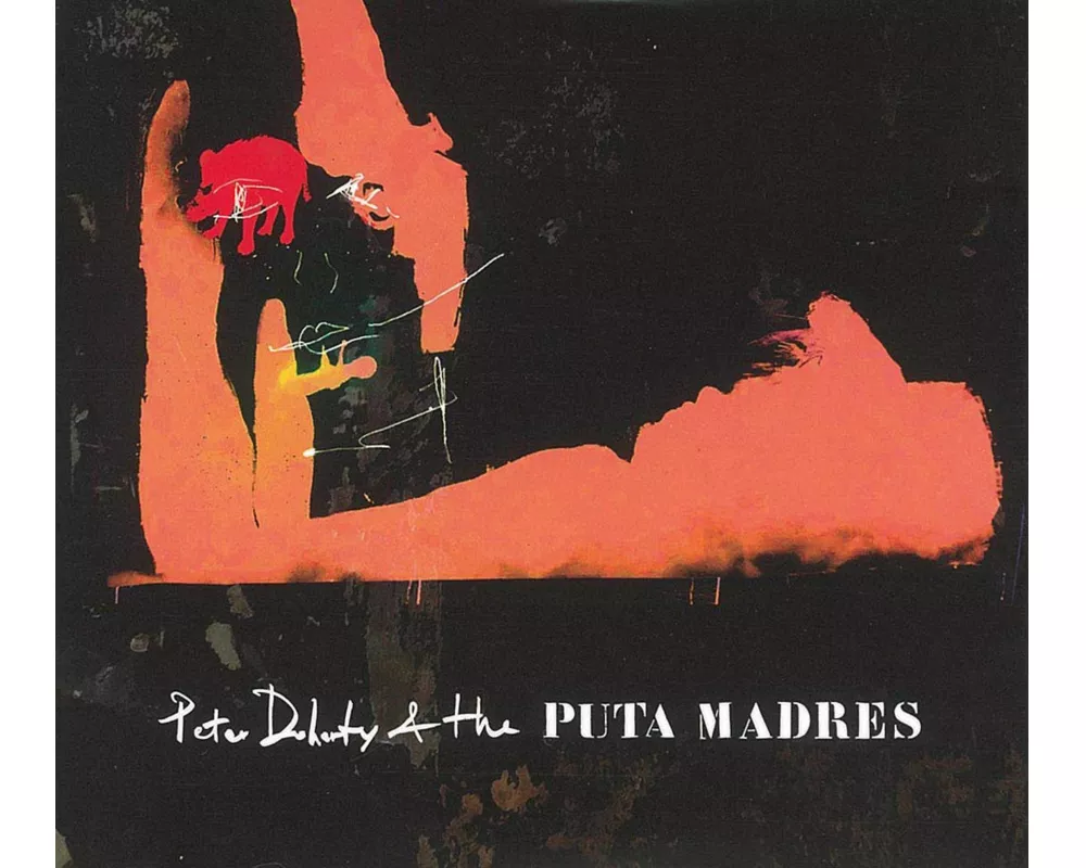 Peter Doherty & The Puta Madres (2CD+DVD Deluxe)
