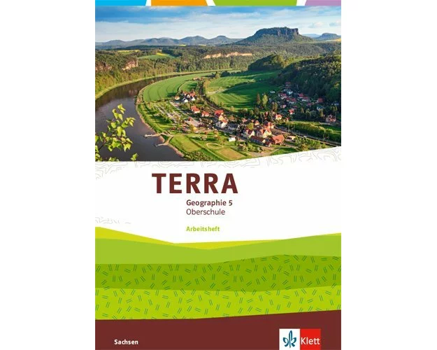 TERRA Geographie 5. Ausgabe Sachsen Oberschule. Schülerarbeitsheft Klasse 5