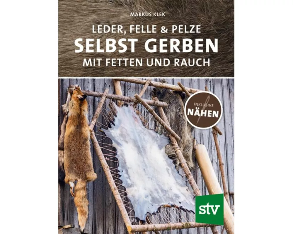 Leder, Felle & Pelze selbst gerben