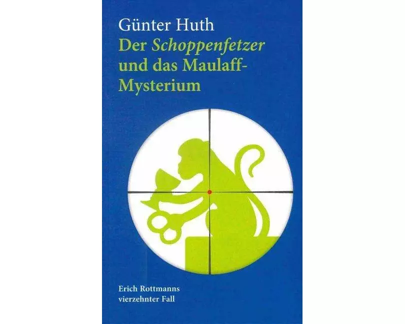 Der Schoppenfetzer und das Maulaff-Mysterium