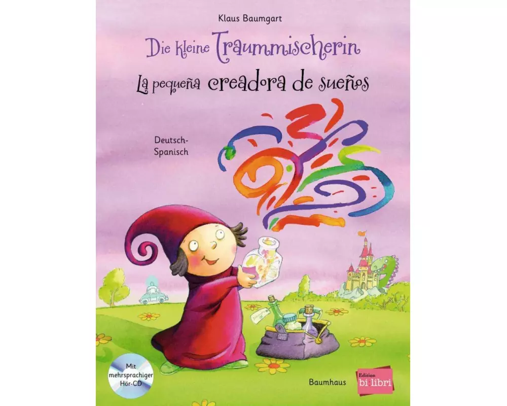 Die kleine Traummischerin. Kinderbuch Deutsch-Spanisch mit Audio-CD