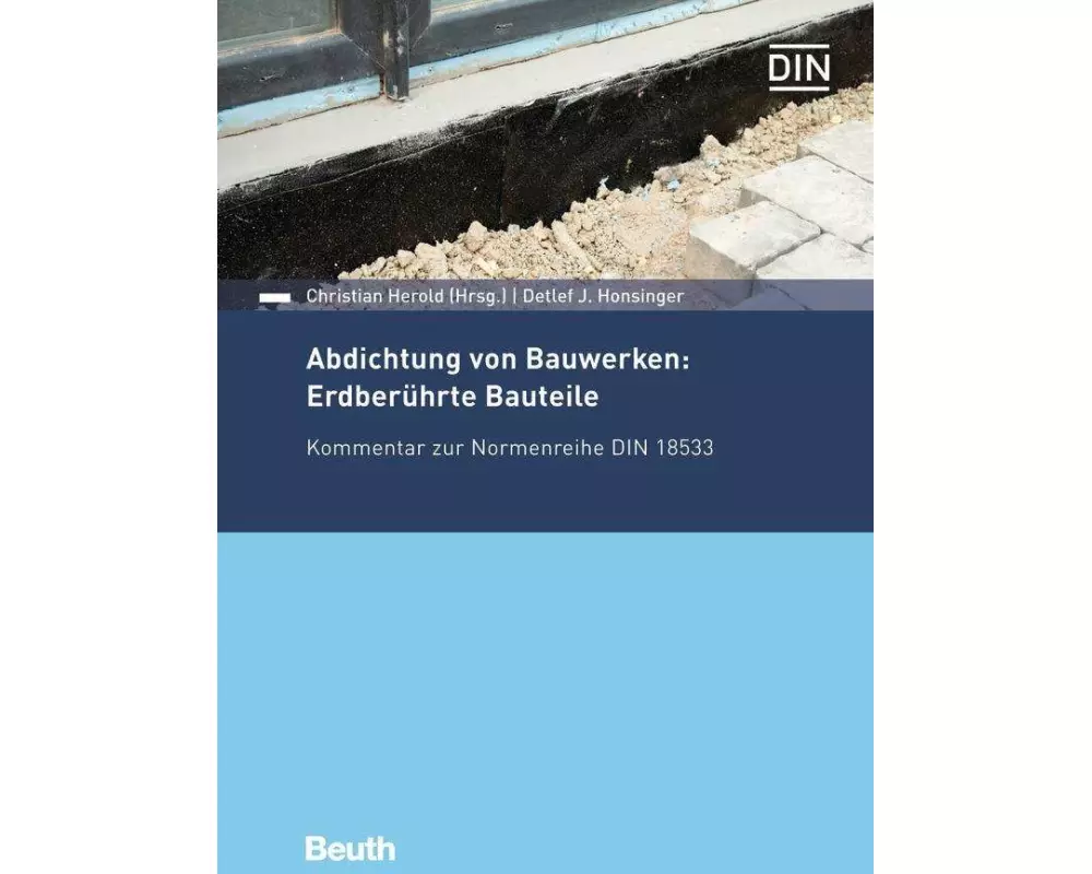 Abdichtung von Bauwerken: Erdberührte Bauteile