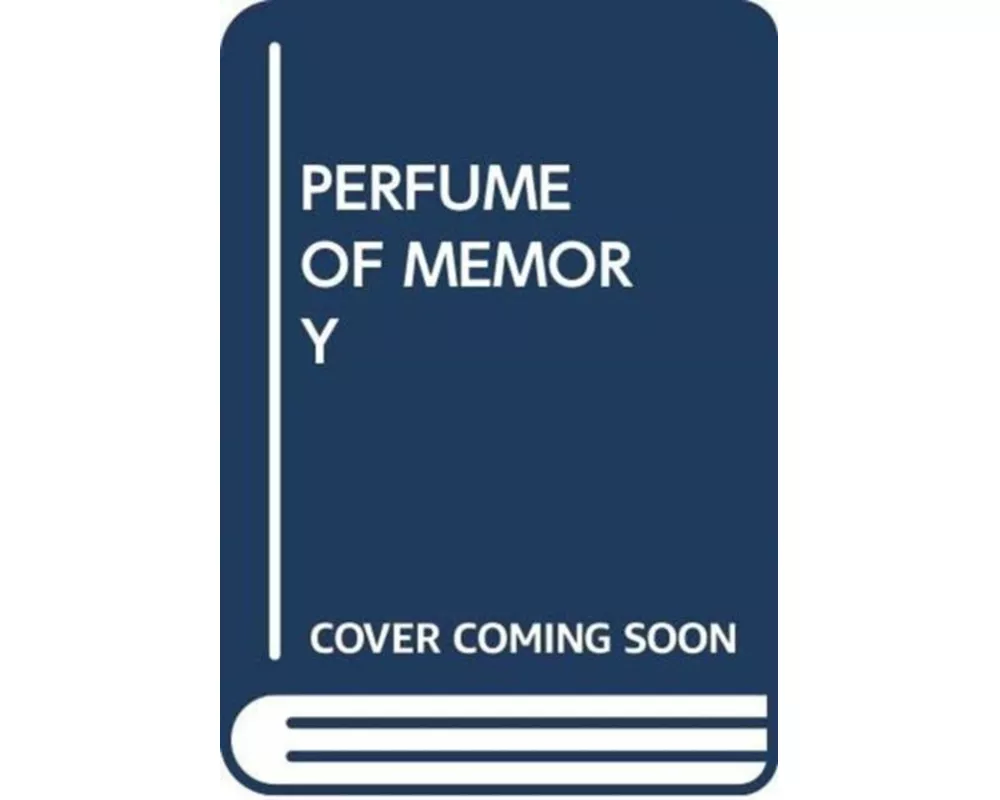 Perfume Of Memory