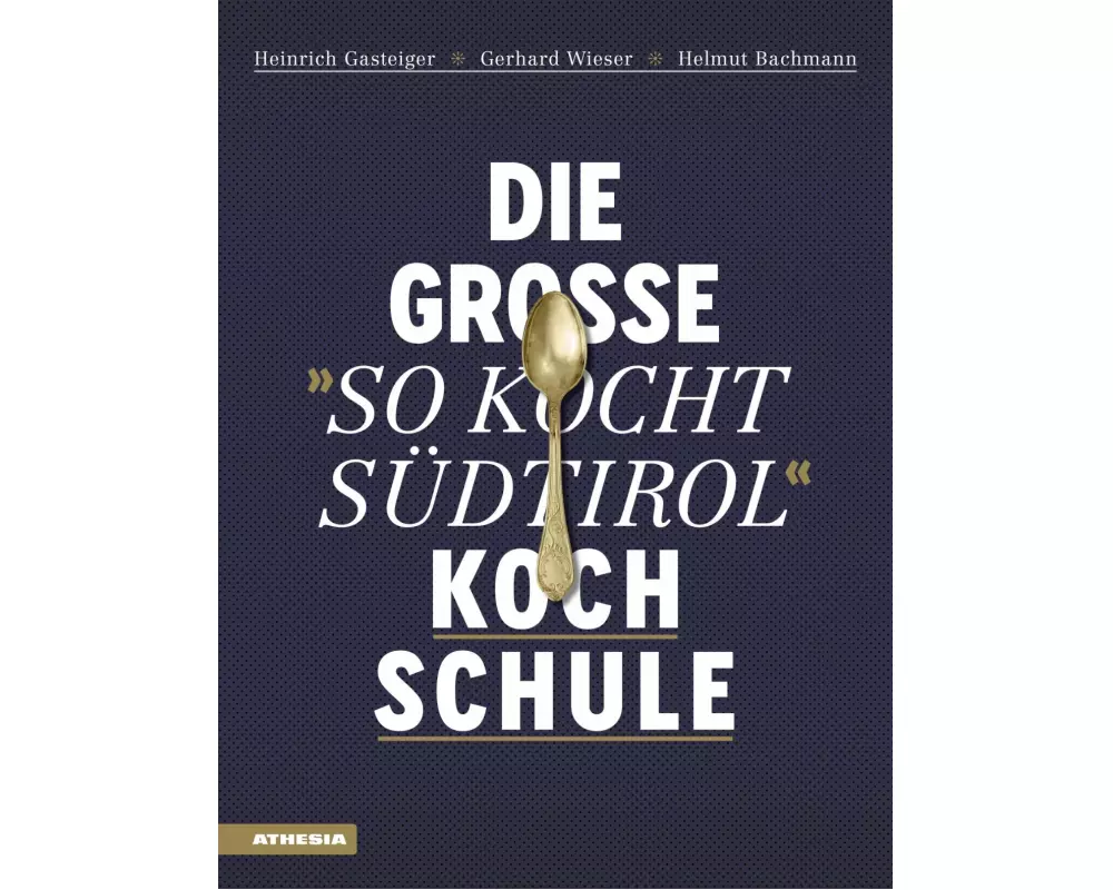 Die große "So kocht Südtirol"-Kochschule