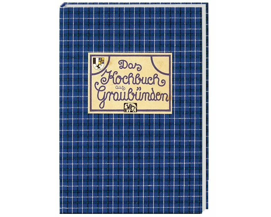 Das Kochbuch aus Graubünden