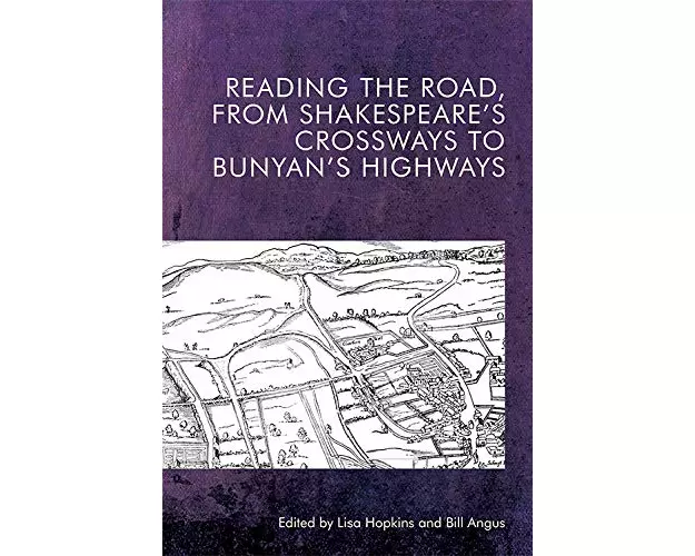 Reading the Road, from Shakespeare’s Crossways to Bunyan’s Highways