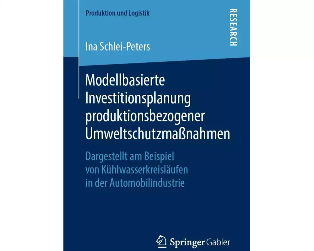 Modellbasierte Investitionsplanung produktionsbezogener Umweltschutzmaßnahmen