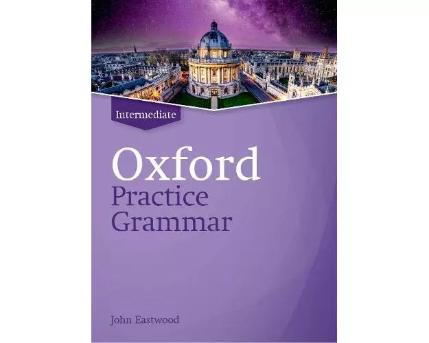 Oxford Practice Grammar: Intermediate: without Key