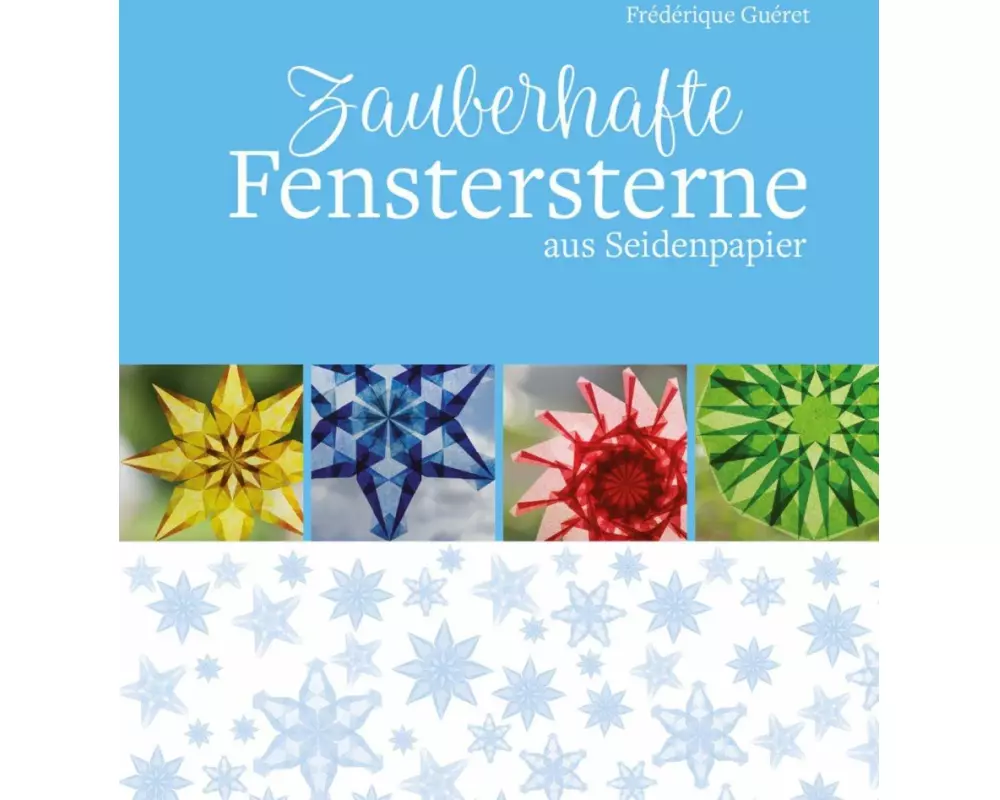 Zauberhafte Fenstersterne aus Seidenpapier