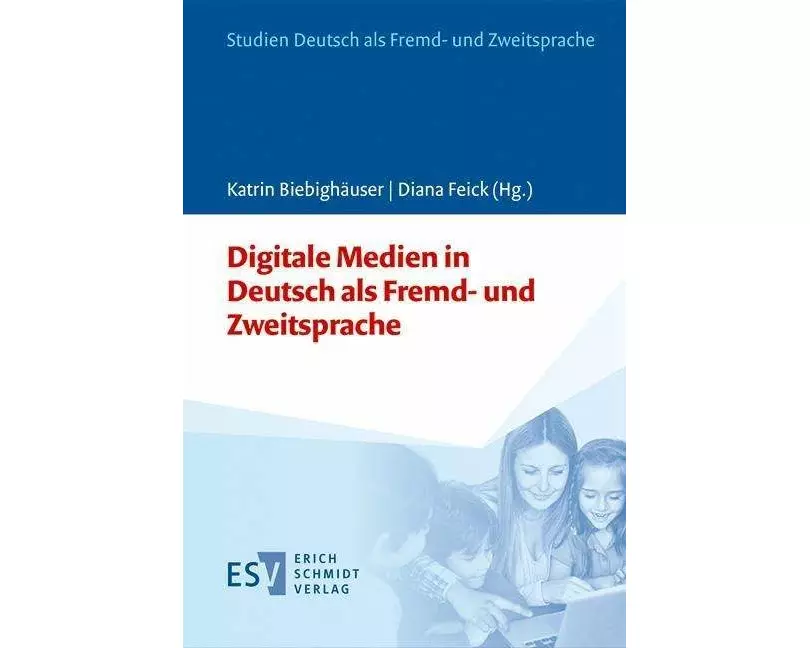 Digitale Medien in Deutsch als Fremd- und Zweitsprache