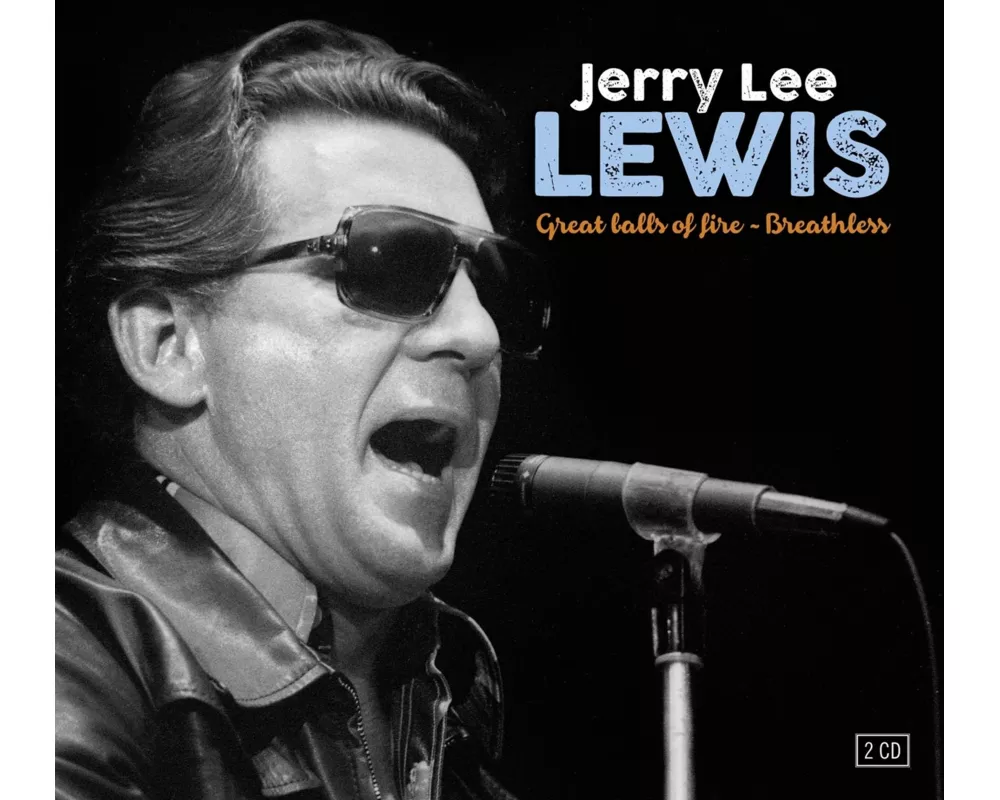 Great Balls Of Fire & Breathless