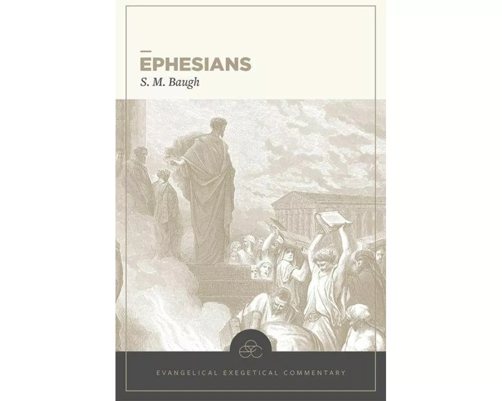 Ephesians: Evangelical Exegetical Commentary