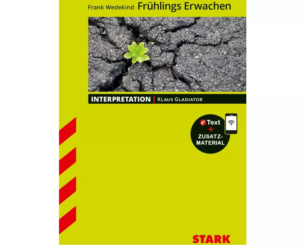 STARK Interpretationen Deutsch - Frank Wedekind: Frühlings Erwachen