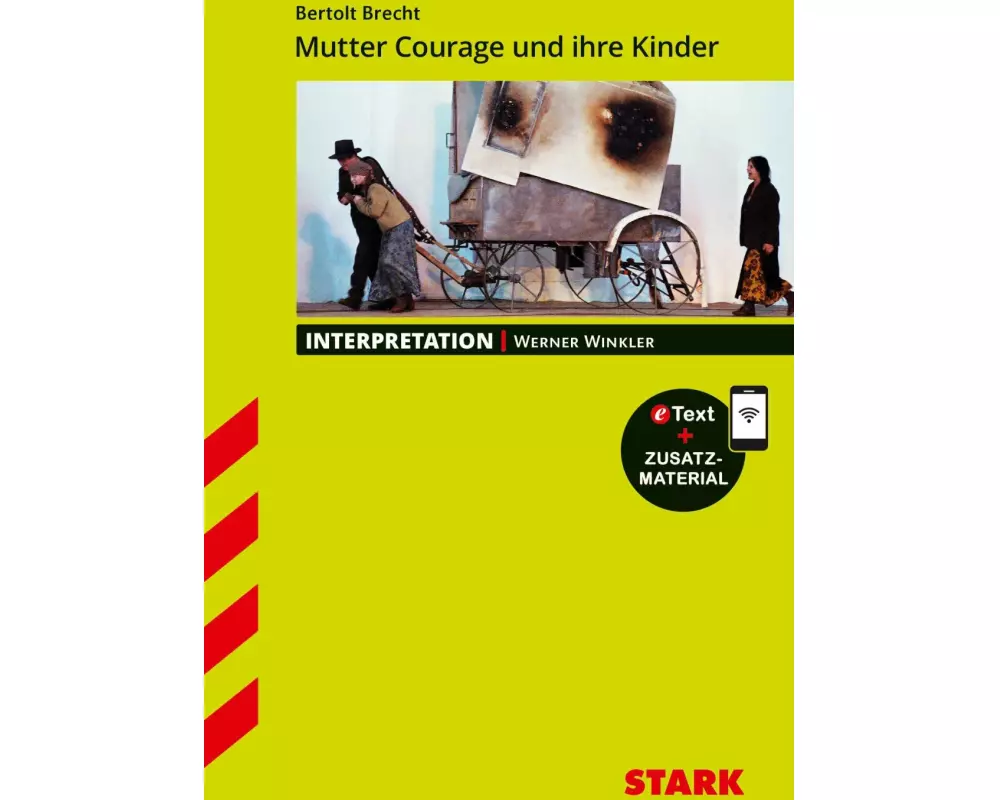 STARK Interpretationen Deutsch - Bertolt Brecht: Mutter Courage und Ihre Kinder