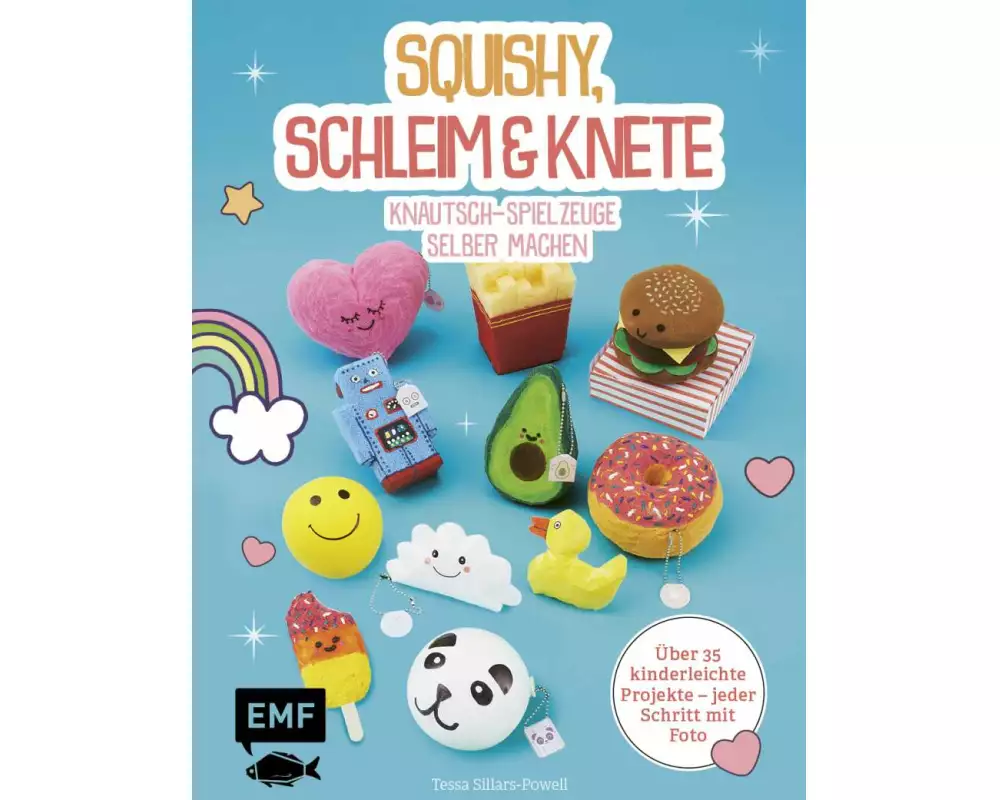 Squishy, Schleim & Knete - Knautsch-Spielzeuge selber machen