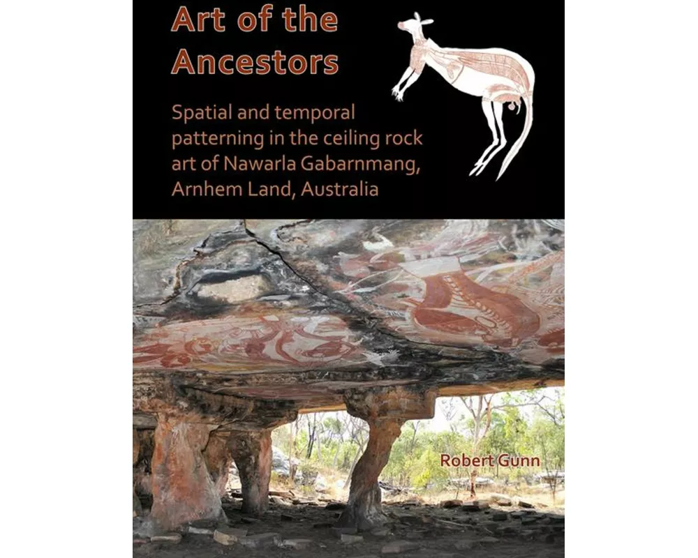 Art of the Ancestors: Spatial and temporal patterning in the ceiling rock art of Nawarla Gabarnmang, Arnhem Land, Australia