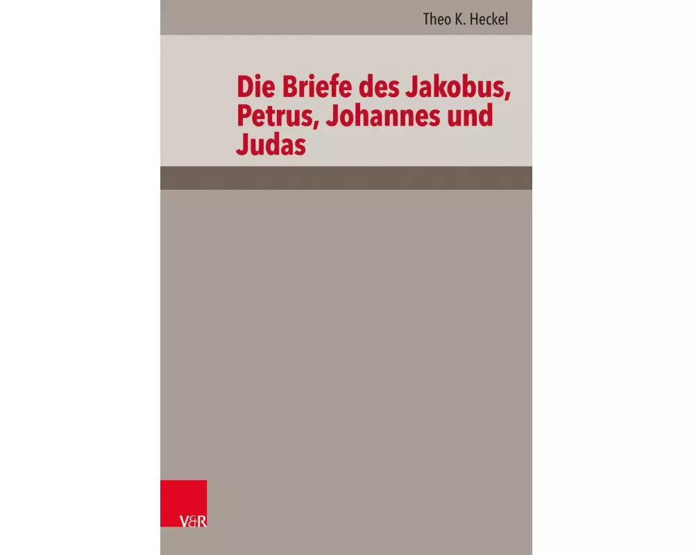 Die Briefe des Jakobus, Petrus, Johannes und Judas
