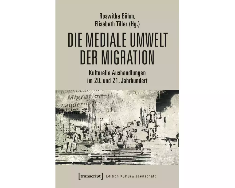 Die mediale Umwelt der Migration