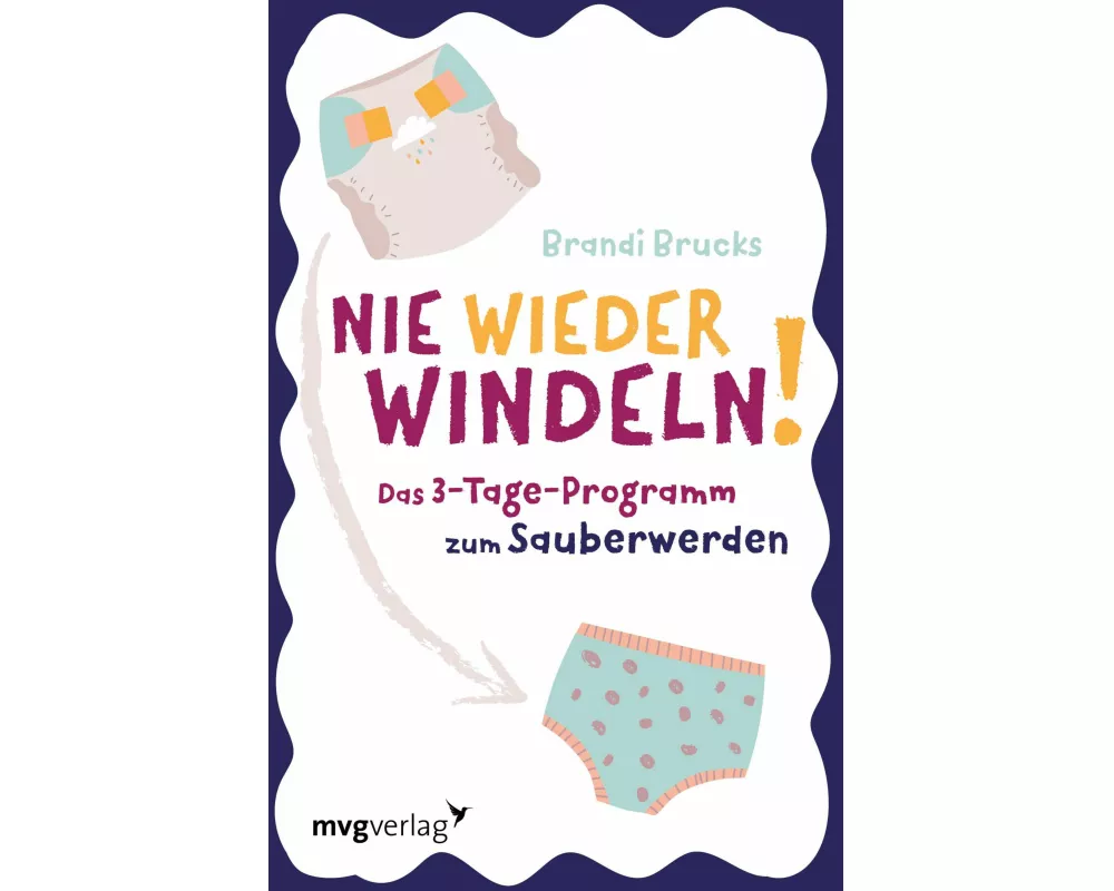 Nie wieder Windeln!