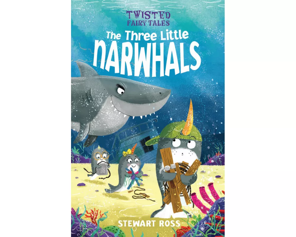 Twisted Fairy Tales: The Three Little Narwhals