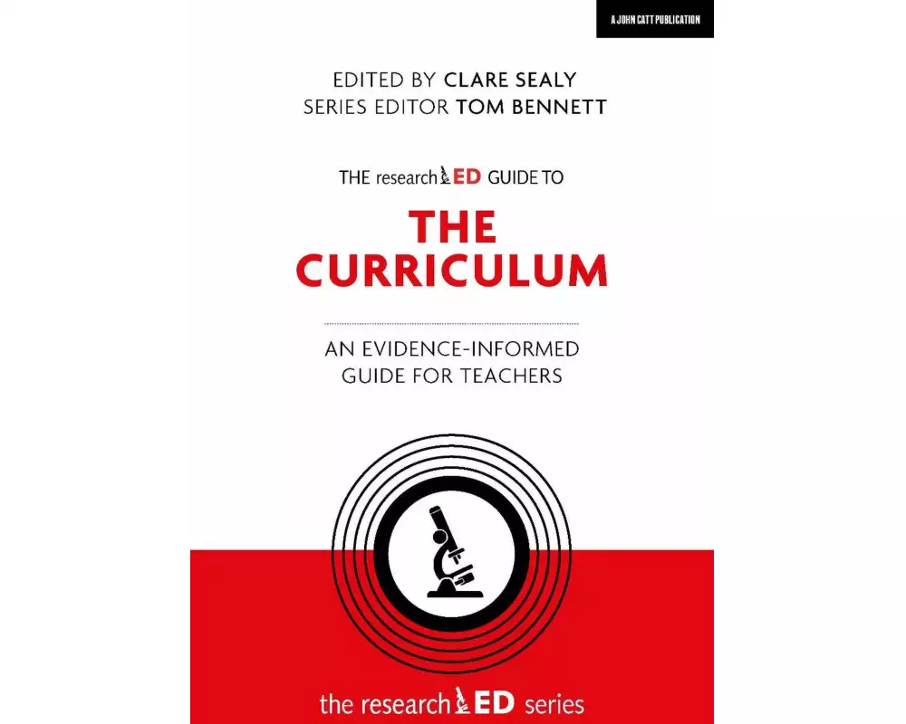 The researchED Guide to The Curriculum: An evidence-informed guide for teachers