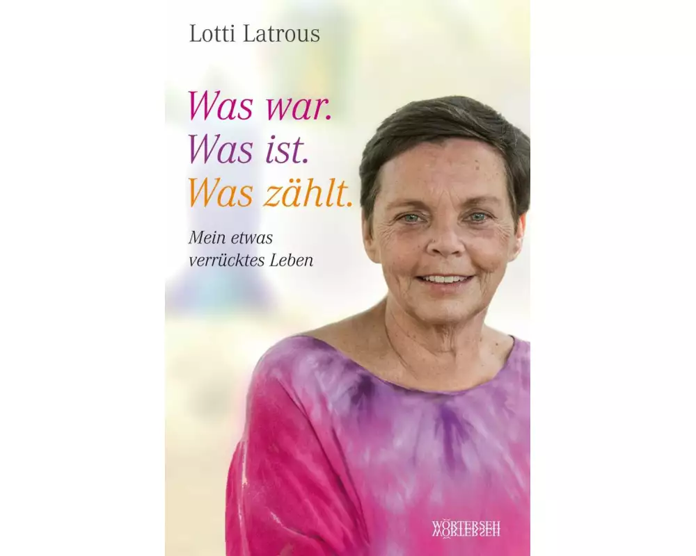 Was war. Was ist. Was zählt