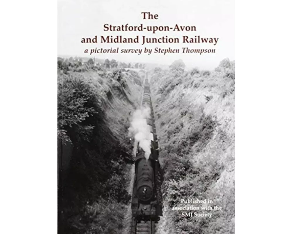 The Stratford-upon-Avon and Midland Junction Railway