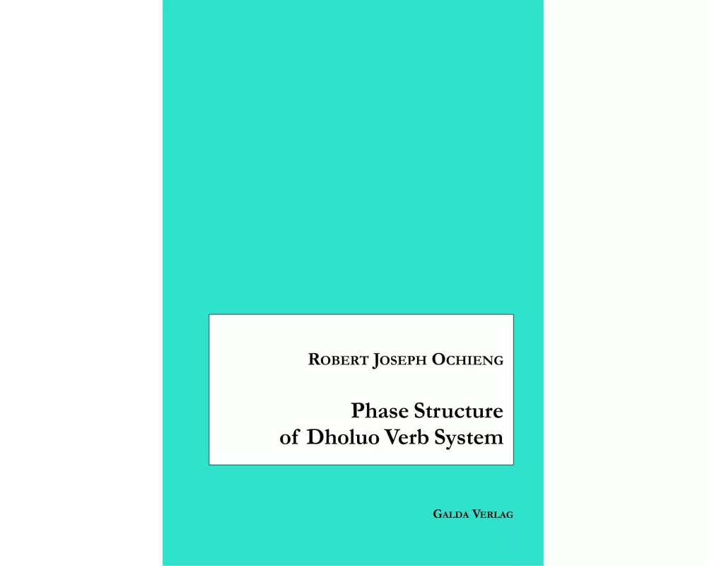 Phase Structure of Dholuo Verb System