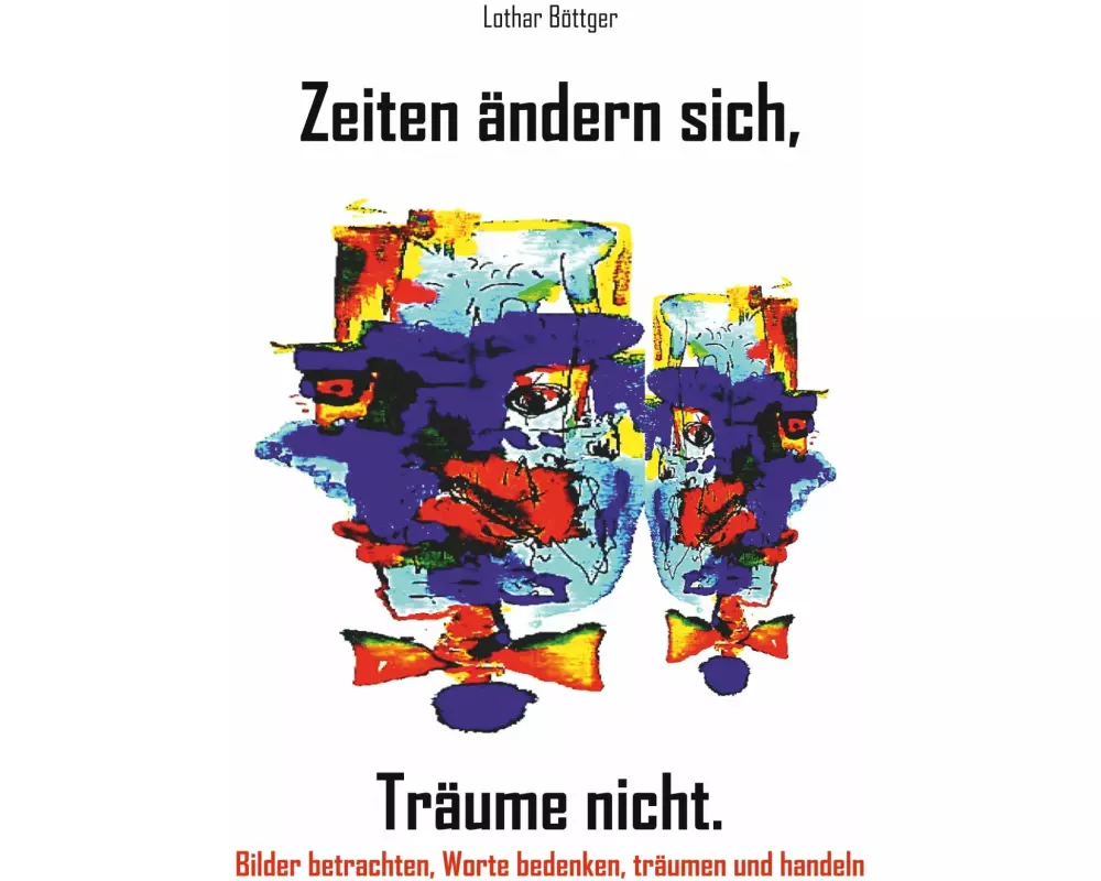 Zeiten ändern sich, Träume nicht