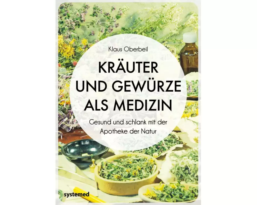 Kräuter und Gewürze als Medizin