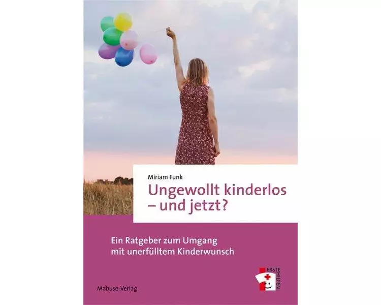 Ungewollt kinderlos - und jetzt?