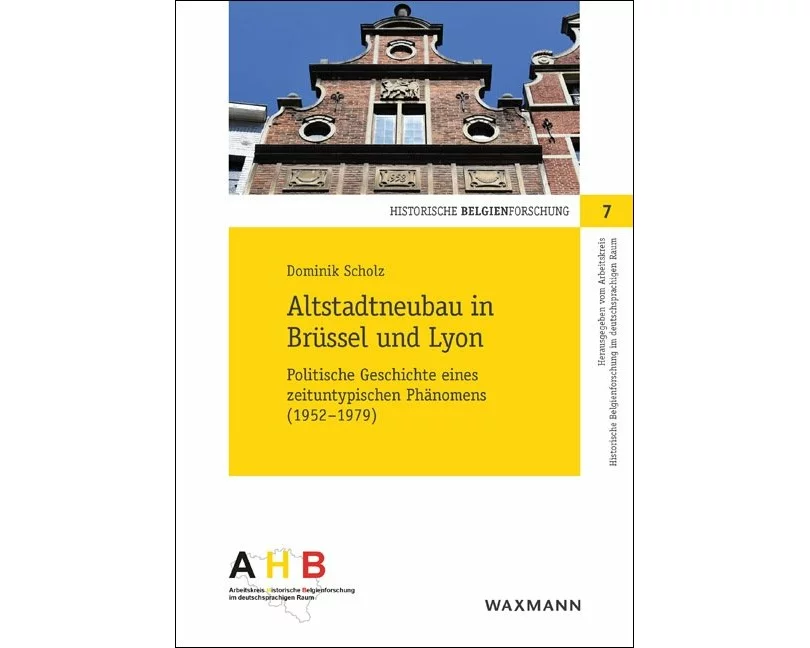 Altstadtneubau in Brüssel und Lyon